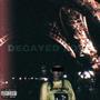 Decayed Love (Explicit)