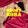 Short Rosa (Explicit)