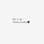 Gloomy Sunday