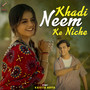 Khadi Neem ke Niche