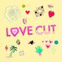 Love Cut (Music from and Inspired by the Short Film) [Explicit]