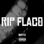 RIP FLACO (Explicit)