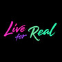 Live For Real