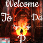 Welcome To Da P (Explicit)