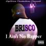 I Ain't No Rapper (Explicit)