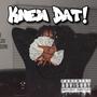 Knew Dat! (feat. LILCED) [Explicit]