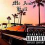 Me And Kali (feat. Kali Lokz) [Explicit]