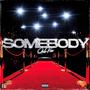 Somebody (Explicit)