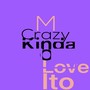 Crazy Kinda Love