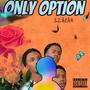 Only Option (Explicit)