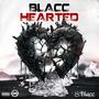 BLACC HEARTED (Explicit)