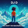 We don't do Background Music