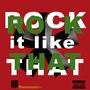 Rock it like that (feat. grandmaster np) [Explicit]