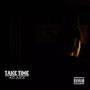 TAKE TIME (Explicit)