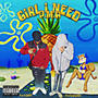 GIRL I NEED (feat. P.M.HBINO) [Explicit]