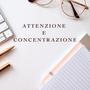 Attenzione e Concentrazione