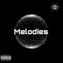 Melodies (feat. Swessy) [Explicit]