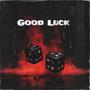 Good Luck (feat. Danger Dan, Von Wegen Lisbeth & Grossstadtgeflüster) [Explicit]
