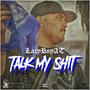 Talk My **** (Explicit)