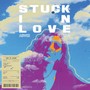 Stuck in Love (Explicit)