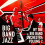 Big Band Jazz, Vol. 2 (25 Greatest Big Band Hits)