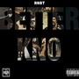 Better Kno (Explicit)