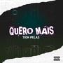 TIOH PELAS (QUERO MAIS) [Explicit]