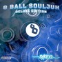 8 BALL SOULJUH DELUXE (Explicit)