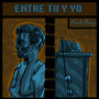 Entre Tu y Yo