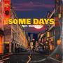 Some Days (feat. DeonRaps) [Explicit]