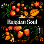 Russian Soul