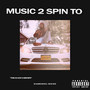 Music 2 Spin To (Explicit)