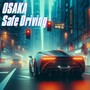 Osaka Safe Driving (feat. Noke)