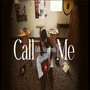 Call Me (Explicit)