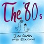 The '80s (feat. Ella Curtis)