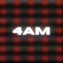 4Am (Explicit)