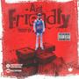 Ain't Friendly (Explicit)