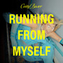 Running From Myself