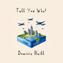 Tell You Why