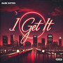 I Get It (Explicit)