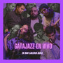 gatajazz (En vivo en Galeria Aura)