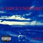 A Voice Unheard (Explicit)