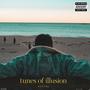 Tunes of Illusion (Explicit)