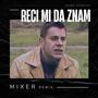 Reci mi da znam (Mixer x Vlado Georgiev)