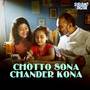 Chotto Sona Chander Kona