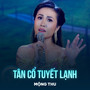 Tân Cổ Tuyết Lạnh