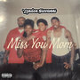 Miss You Mom (Explicit)