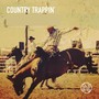 Country Trappin'