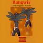 Bangwis (feat. Stando) [Explicit]