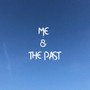 ME & THE PAST (Explicit)